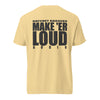 Ratchet Baggers "Make Er' Loud" Color Blind Unisex garment-dyed heavyweight t-shirt