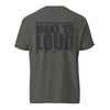 Ratchet Baggers "Make Er' Loud" Color Blind Unisex garment-dyed heavyweight t-shirt